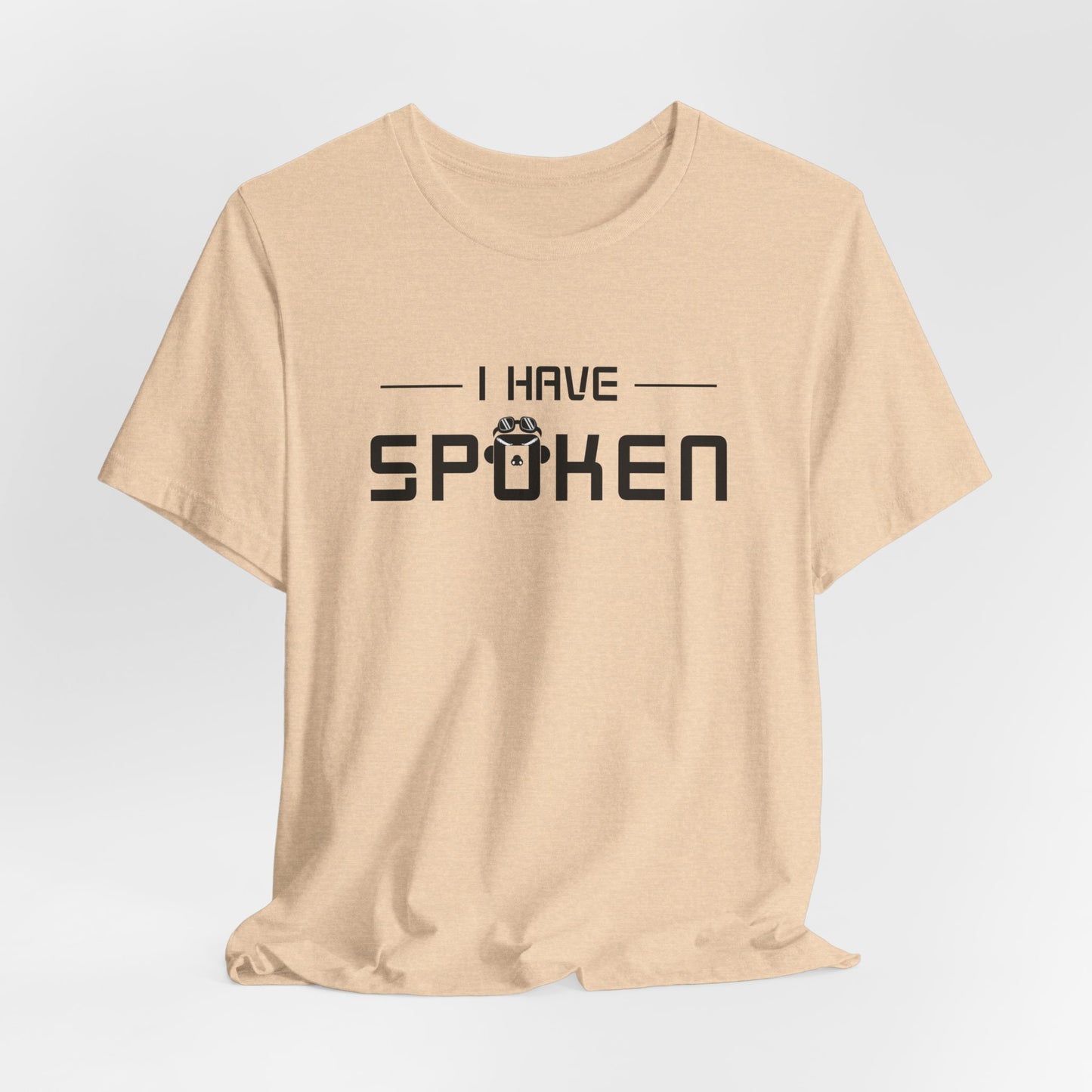 I Have Spoken - Adult Tee