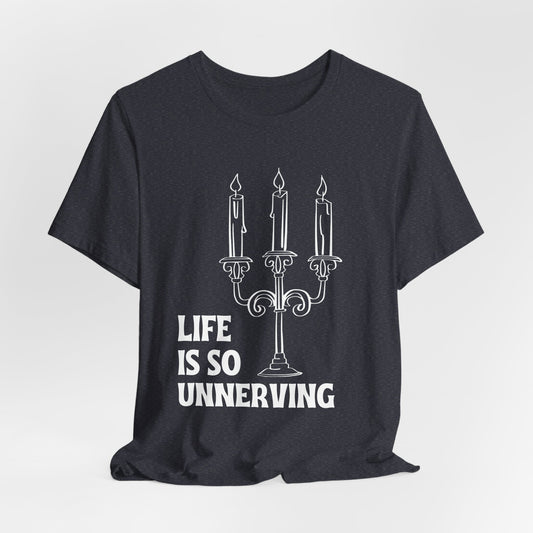 Life is so Unnerving - Heather Navy Tee