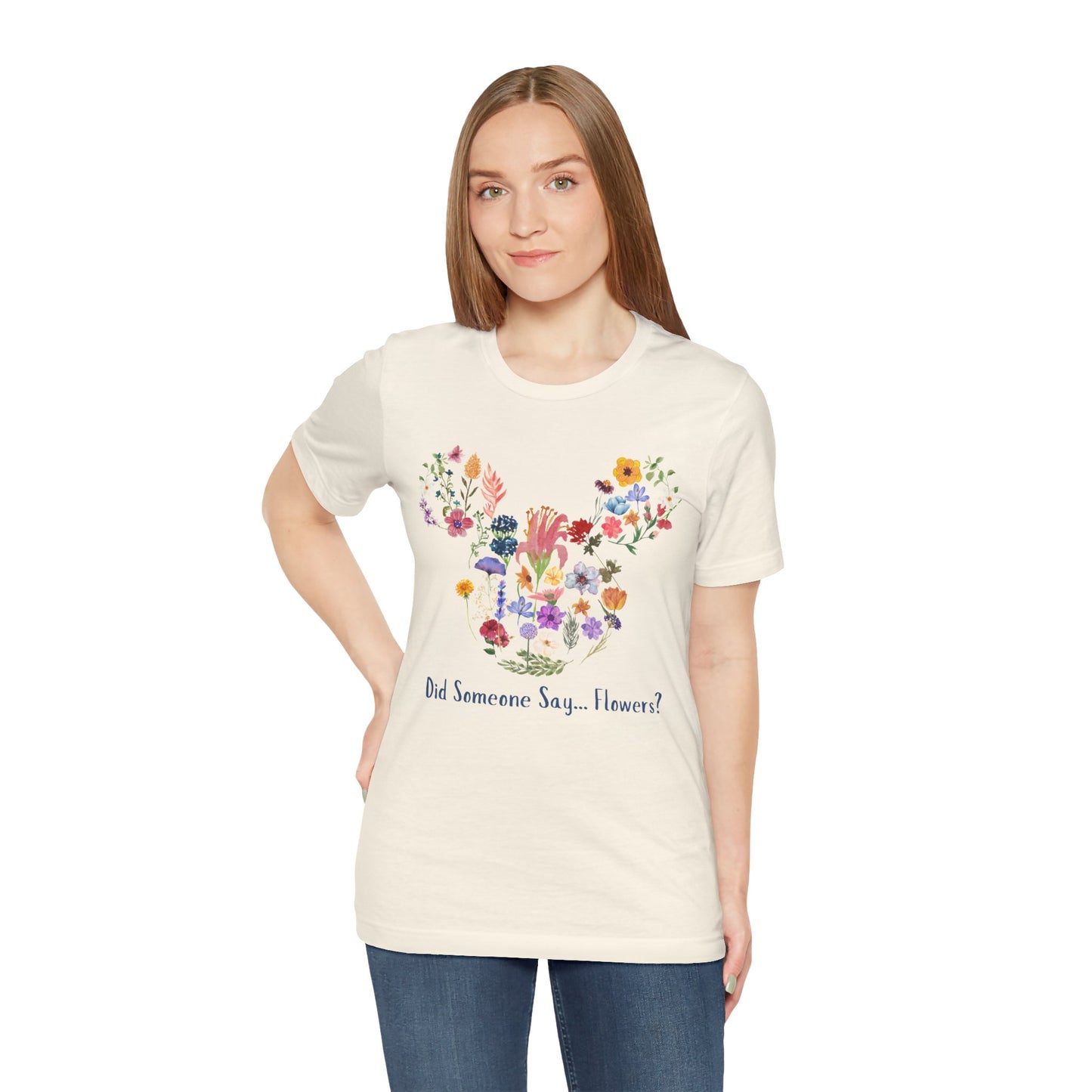 Did Someone Say Flowers? — Natural Tee